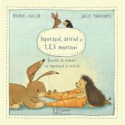 Iepurasul, ariciul si 123 morcovi - michael engler