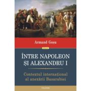 Intre Napoleon si Alexandru I. Contextul international al anexarii Basarabiei – Armand Gosu La Reducere Alexandru imagine 2021