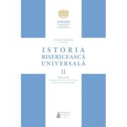 Istoria bisericeasca universala, Volumul 2 Partea a doua. Situatia generala a Bisericilor Ortodoxe din secolul al 11-lea pana astazi - Pr. Prof. Dr. V