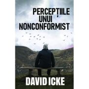 Perceptiile unui nonconformist – David Icke Beletristica.