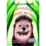 Povestea unui arici – Felicia Cuibaru librariadelfin.ro