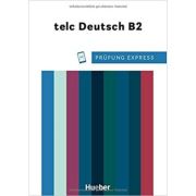 Prüfung Express telc Deutsch B2 Übungsbuch mit Audios online - Dagmar Giersberg