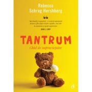 Tantrum. Ghid de supravietuire – Rebecca Schrag Hershberg imagine 2022