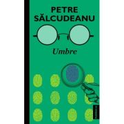 Umbre – Petre Salcudeanu Beletristica. Literatura Romana. Politiste imagine 2022