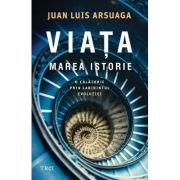 Viata. Marea Istorie – Juan Luis Arsuaga librariadelfin.ro