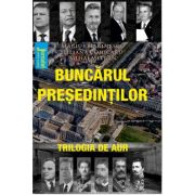Buncarul presedintilor - m. marinescu, l. cojocaru, m. mitran