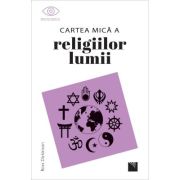 Cartea mica a religiilor lumii – Ross Dickinson librariadelfin.ro