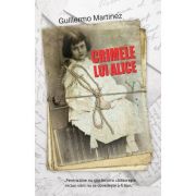 Crimele lui Alice - Guillermo Martinez