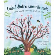Cuibul dintre ramurile mele. un copac spune povestea anotimpurilor - anna taube, carmen saldaña