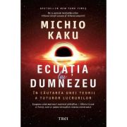 Ecuatia lui Dumnezeu – Michio Kaku librariadelfin.ro imagine 2022