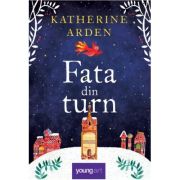 Fata din turn – Katherine Arden librariadelfin.ro
