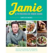 Jamie si petrecerea de vineri seara – Jamie Oliver La Reducere Gastronomie imagine 2021