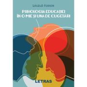 Psihologia educatiei in o mie si una de cugetari - laszlo fodor