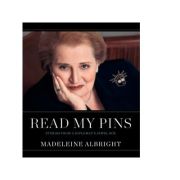 Read My Pins: Stories from a Diplomat s Jewel Box – Madeleine Albright Albright imagine 2022
