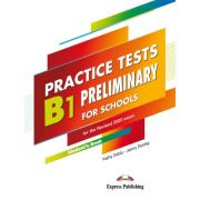 Curs limba engleza examen Cambridge B1 Preliminary for Schools Practice Tests Manualul elevului - Kathy Dobb, Jenny Dooley