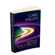 Un palid punct albastru – Viziune asupra viitorului omenirii in spatiu – Carl Sagan librariadelfin.ro