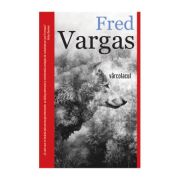 Varcolacul – Fred Vargas librariadelfin.ro