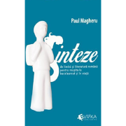 Sinteze de limba si literatura romana pentru reusita la bacalaureat si in viata - Paul Magheru