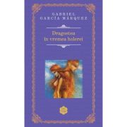 Dragostea in vremea holerei (Hardcover) – Gabriel Garcia Marquez librariadelfin.ro
