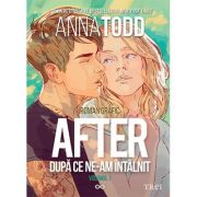 After. dupa ce ne-am intalnit. roman grafic (volumul 1) - anna todd