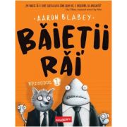 Baietii Rai. Episodul 1 - Aaron Blabey