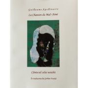 Cantecul celui neiubit - guillaume apollinaire
