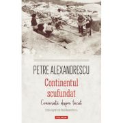 Continentul scufundat – Petre Alexandrescu librariadelfin.ro imagine 2022