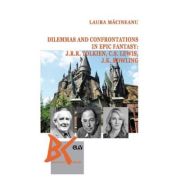 Dilemmas and confrontations in epic fantasy: J. R. R. Tolkien, C. S. Lewis and J. K. Rowling – Laura Macinea and