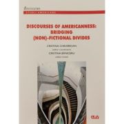 Discourses of Americanness: Bridging (non)-fictional divides – Cristina Chevesan, Cristina Baniceru librariadelfin.ro