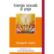 Energia sexuala si yoga – Elisabeth Haich librariadelfin.ro