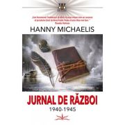 Jurnal de razboi (1940-1945) – Hanny Michaelis La Reducere (1940-1945) imagine 2021