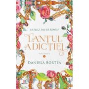 Lantul adictiei vol. 1 - daniela bortea
