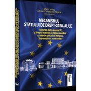 Mecanismul statului de drept – 2020, al UE – Marin Voicu, Adrian Constantin Stoica librariadelfin.ro