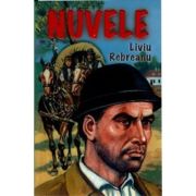 Nuvele – Liviu Rebreanu librariadelfin.ro