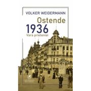 Ostende 1936, vara prieteniei - volker weidermann