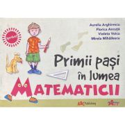 Primii pasi in lumea matematicii - Aurelia Arghirescu