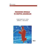 Proceduri speciale in dreptul afacerilor – Constantin D. Popa, Sergiu I. Caileanu librariadelfin.ro imagine 2022
