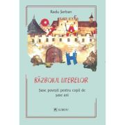 Razboiul literelor. 6 povesti pentru copii de 6 ani – Radu Serban (Radu