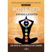 Rotile Vietii – Anodea Judith Anodea imagine 2021