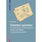 Schimburi epistolare cu respondentii la chestionarele Arhivei de Folklor a Academiei Romane volumul 2: m–z – Ion Muslea librariadelfin.ro