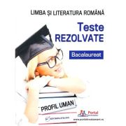 Bacalaureat. Teste rezolvate la limba si literatura romana, profil umanist – Cristina Simona Scurtu librariadelfin.ro