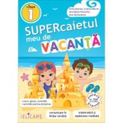 Supercaietul meu de vacanta pentru clasa 1. comunicare in limba romana. matematica si explorarea mediului - cristina martin