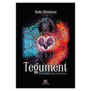 Tegument - Radu Dinulescu