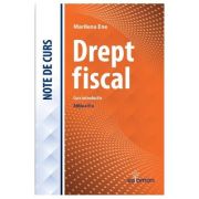 Drept fiscal - Curs introductiv - Editia a II-a - Marilena Ene