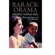 Visurile tatalui meu. O poveste despre rasa si mostenire – Barack Obama librariadelfin.ro imagine 2022