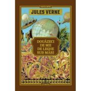 Volumul 2. Jules Verne. Douazeci de mii de leghe sub mari – Jules Verne librariadelfin.ro