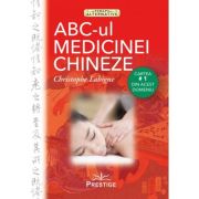 ABC-ul medicinei chinezesti – Christophe Labigne ABC-ul