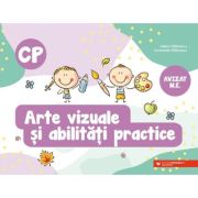 Arte vizuale si abilitati practice. Clasa pregatitoare - Constantin Filfanescu