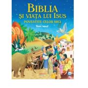 Biblia si viata lui Isus povestite celor mici – Tony Wolf librariadelfin.ro