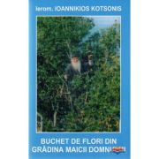 Buchet de flori din gradina Maicii Domnului - Ioannikios Kotsonis